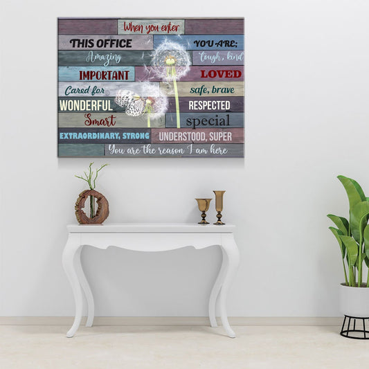 When You Enter This Office Canvas Wall Art, You Are Important, You Are Respected, Office Decor
