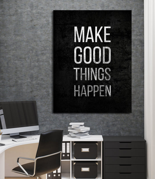 Make Good Things Happen Canvas Wall Art, Motivational Decor, Office Decor, Success Quotes, Motivational Quotes