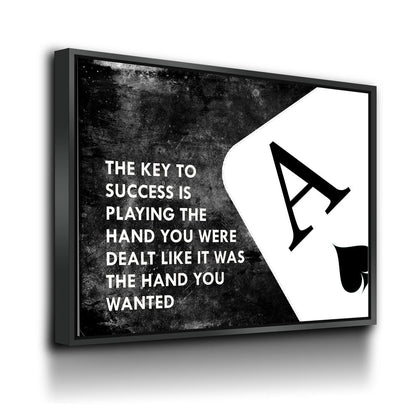 The Key To Success Is Playing The Hand You Were Dealt Canvas Wall Art, Ace Of Spades Motivational Decor