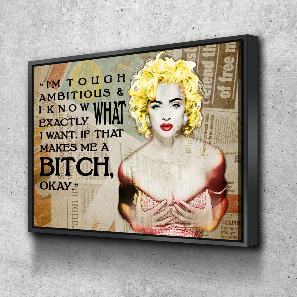 I'm Tough Ambitious & Know Exactly What I Want, Madonna Quote, Motivational Wall Decor, Women Motivation