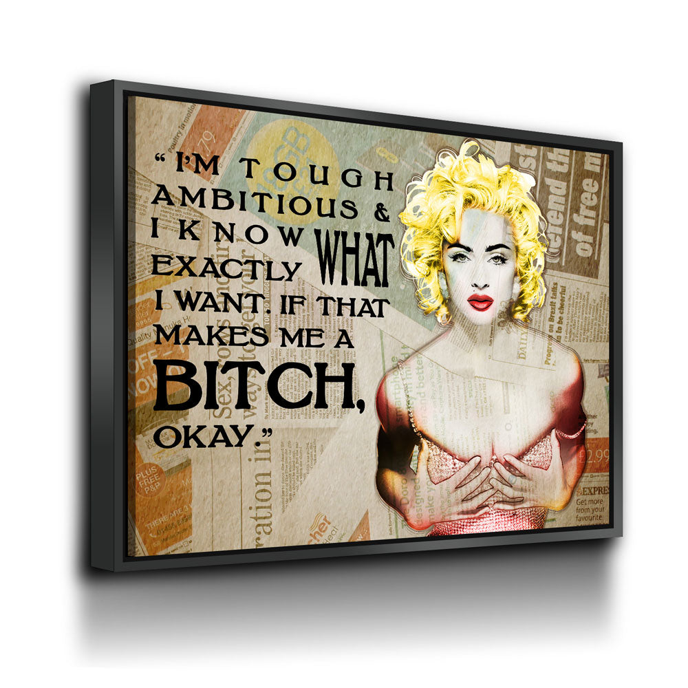 I'm Tough Ambitious & Know Exactly What I Want, Madonna Quote, Motivational Wall Decor, Women Motivation
