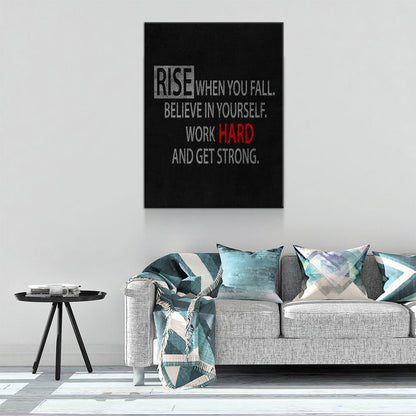 Rise When You Fall Believe In Yourself Work Hard And Get Strong Canvas Wall Art, Motivational Decor