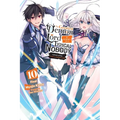 The Greatest Demon Lord Is Reborn as a Typical Nobody, Vol. 10 (Light Novel): Advent of the Greatest Demon Lord - Paperback