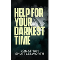 Help for Your Darkest Time - Paperback