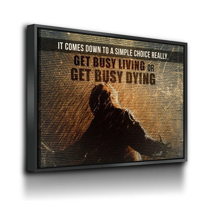 Get Busy Living Or Get Busy Dying Canvas Wall Art, Motivational Wall Decor, Success Quotes, The Shawshank Redemption Quote