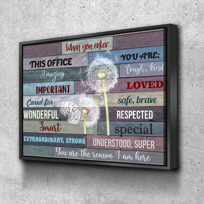 When You Enter This Office Canvas Wall Art, You Are Important, You Are Respected, Office Decor