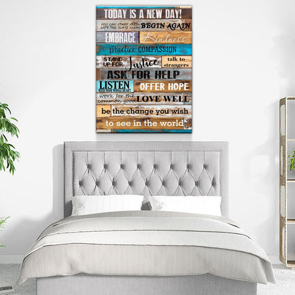 Today Is A New Day Canvas Wall Art, Inspirational Decor, Inspirational Quotes, Be The Change You Wish To see In The World