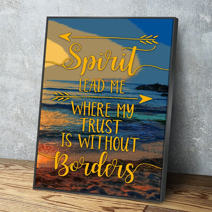 Spirit Lead Me Where My Trust Is Without Borders Canvas Wall Art, Spiritual Quote