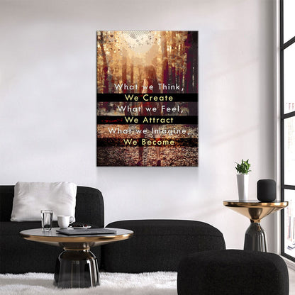 What We Think We Create Canvas Wall Art, What We Feel We Attract, What We Imagine We Become, Spiritual Quote, Motivational Quote