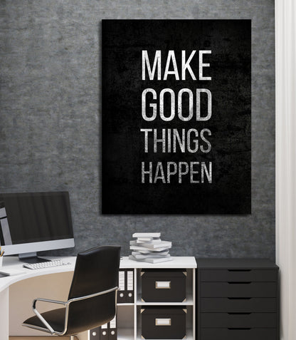 Make Good Things Happen Canvas Wall Art, Motivational Decor, Office Decor, Success Quotes, Motivational Quotes