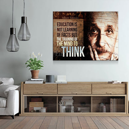 Albert Einstein Canvas Wall Art, Education Is Not Learning Of Facts But The Training Of The Mind To Think, Albert Einstein Quote
