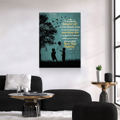 To Be Nobody But Yourself Canvas Wall Art, Motivational Art, Inspirational Decor, Motivational Decor, Never Stop Fighting