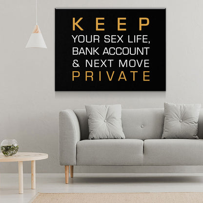 Keep Your Sex Life, Bank Account & Next Move Private Canvas Wall Art, Motivational Decor, Success Quotes, Office Decor