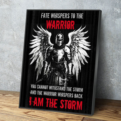 Fate Whispers To The Warrior Canvas Wall Art, The Warrior Whispers Back I Am The Storm, Warrior Print, Warrior Quote, Man Cave Decor