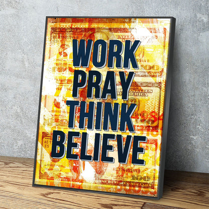 Work Pray Think Believe Canvas Wall Art, Motivational Decor, Motivational Quotes, Office Decor, Inspirational Quote, Hustle Art