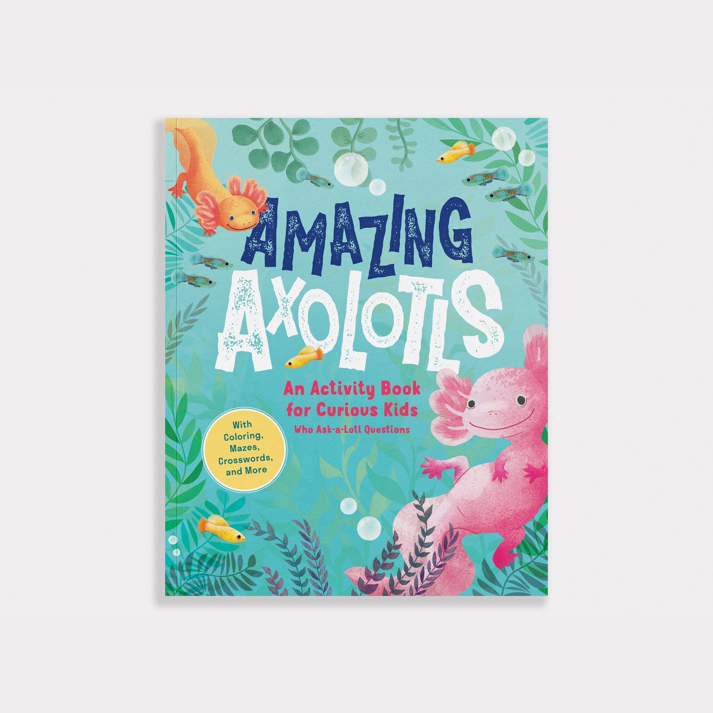 Amazing Axolotls