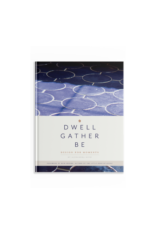 Dwell Gather Be