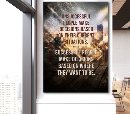 Successful People Make Decisions Based On Where They Want To Be Canvas Wall Art